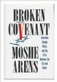 Broken Covenant: American Foreign Policy and the Crisis Between the U.S. and Israel